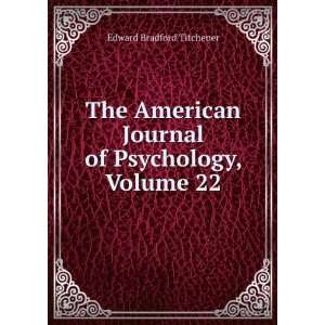   Journal of Psychology, Volume 22 Edward Bradford Titchener Books