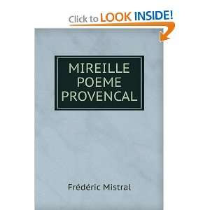  MIREILLE POEME PROVENCAL FrÃ©dÃ©ric Mistral Books