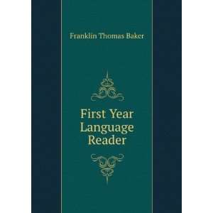  First Year Language Reader Franklin Thomas Baker Books