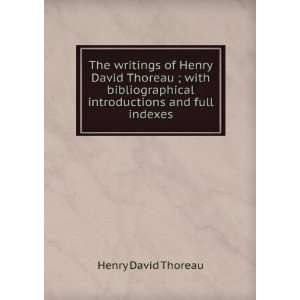  The writings of Henry David Thoreau ; with bibliographical 
