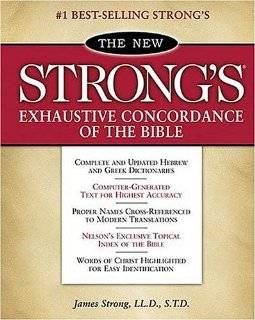the new strong s exhaustive concordance of by james strong