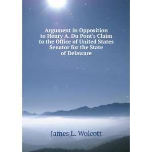   States Senator for the State of Delaware James L. Wolcott Books