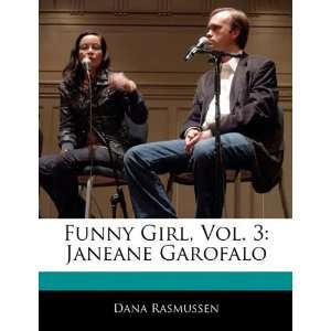  Funny Girl, Vol. 3 Janeane Garofalo (9781171125730) Dana 