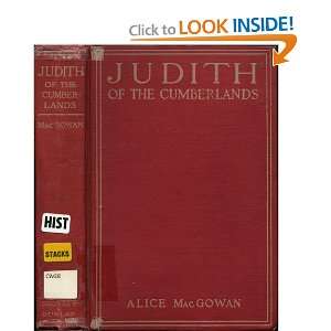    Judith of the Cumberlands Alice MacGowan, George Wright Books