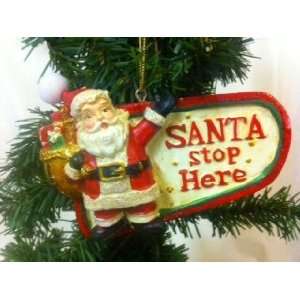  Santa Stop Here Ornament 