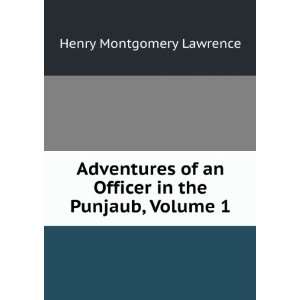   an Officer in the Punjaub, Volume 1 Henry Montgomery Lawrence Books