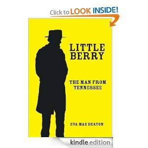 Little Berry The Man From Tennessee Eva Mae Deaton  
