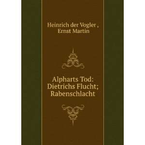   Flucht; Rabenschlacht Ernst Martin Heinrich der Vogler  Books
