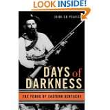 Days of Darkness The Feuds of Eastern Kentucky by John Ed Pearce (Jul 