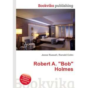  Robert A. Bob Holmes Ronald Cohn Jesse Russell Books