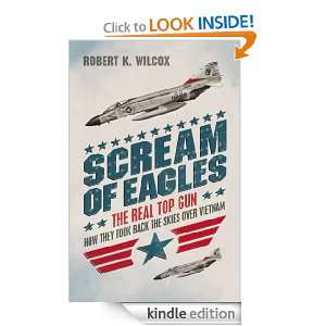 Scream of Eagles Robert K Wilcox  Kindle Store