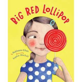  Big Red Lollipop (9780670062874) Rukhsana Khan, Sophie Blackall