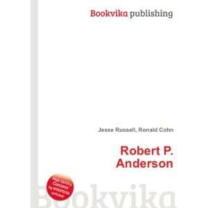  Robert P. Anderson Ronald Cohn Jesse Russell Books