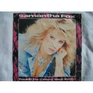    SAMANTHA FOX Touch Me (I Want Your Body) 7 45 Samantha Fox Music