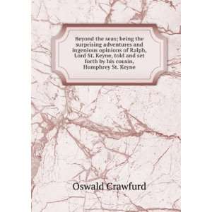   set forth by his cousin, Humphrey St. Keyne Oswald Crawfurd Books