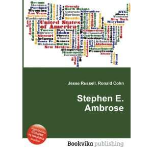  Stephen E. Ambrose Ronald Cohn Jesse Russell Books