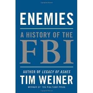    Enemies A History of the FBI [Hardcover] Tim Weiner Books