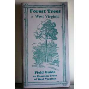 Trees of West Virginia    Field Guide to Common Trees of West Virginia 