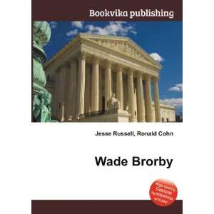 Wade Brorby [Paperback]