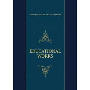  EDUCATIONAL WORKS william davidson and joseph crosby 