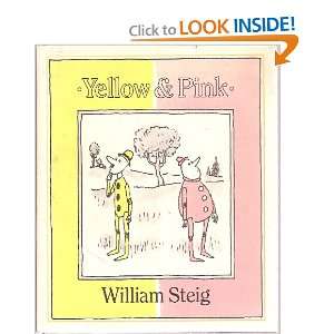 Yellow and Pink William Steig  Books
