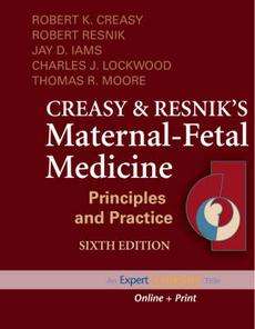 Creasy and Resniks Maternal Fetal Medicine Principles and Practice 