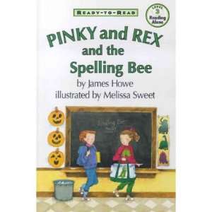 Pinky and Rex and the Spelling Bee[ PINKY AND REX AND THE SPELLING BEE 