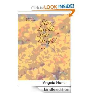 Star Light, Star Bright (The Cassie Perkins Series) Angela Hunt 