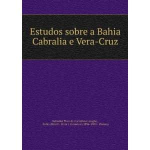  Bahia (Brazil  State ). Governor (1896 1900  Vianna) Salvador Pires